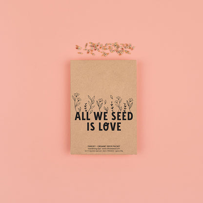 All We Seed Is Love - Seed packets